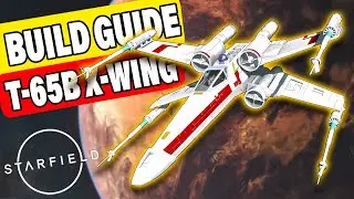 Best Starfield Mods for Xbox/PC 🌌 | Build Star Wars T-65B X-Wing 1977