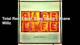 7. Total Recall feat. Chey Stepp - Shane Willz | RAGELIFE (prod. by Shane Willz)