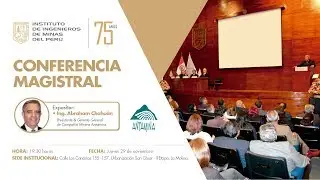 JUEVES MINERO:  Conferencia magistral Compañia Minera Antamina