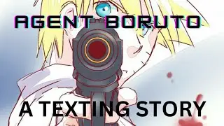 AGENT BORUTO EP - 7: BORUSARA TEXTING STORY
