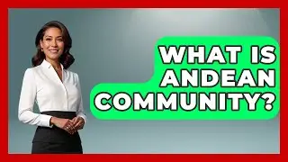 What Is Andean Community? - History Of Latin Cultures