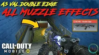 ALL *MUZZLE FLASH* EFFECTS | AS VAL Double Edge | IN DETAIL | COD MOBILE | T&scaron;义