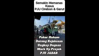 Pakar Hukum Dorong Kejaksaan Ungkap Dugaan Mark Up Proyek PJU Jabar #kejatijabar #pjujabar #dishub