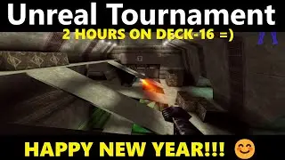Unreal Tournament GOTY 4EVER 😊 - HAPPY NEW YEAR!!! 😊