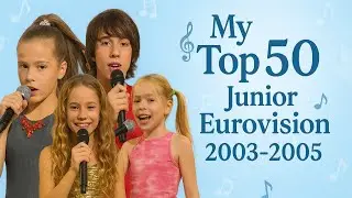 My top 50 Junior Eurovision 2003-2005