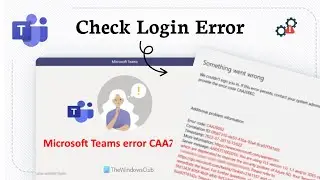 How to fix Microsoft Teams error caa20002 (Cache Reset)