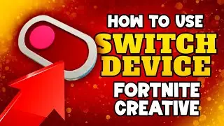 How to use the SWITCH Device in fortnite creative