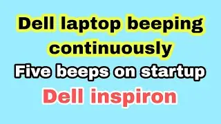Fix Five Beep sound on dell laptop || Dell laptop five beep problem || Laptop Beeps on startup