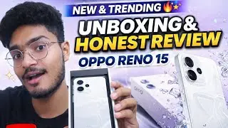 OPPO Reno 15 Unboxing & Honest Review 🤩 | New Launch OPPO Reno 15 Camera, Battery & Price 2026