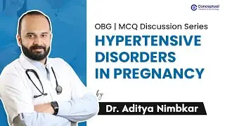 DNB PDCET MCQ Discussion on Hypertensive Disorders in Pregnancy Part-1 by Dr. Aditya Nimbkar