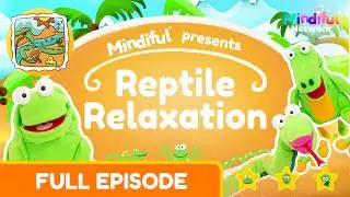 Reptile Relaxation FULL EPISODE | 🌴 Mindfulness Meditation for Kids to Relax!