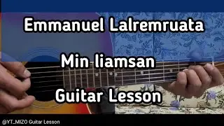 Emmanuel Lalremruata - Min liamsan (Guitar Lesson/Perhdan)