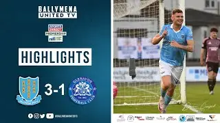 Match Highlights I Ballymena United 3-1 Glenavon