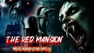 The Red Mansion Aahat Part 1,2 &ndash; The Final Horror Night 😱