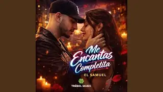 Me Encantas Completita