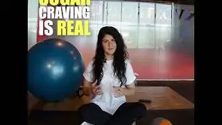 Health Tips SERIES: Sugar Craving is Real! | Mariya Khan