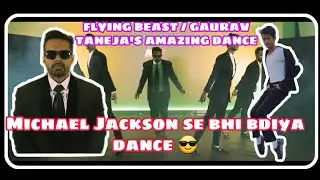 Flying Beast MJ Style Fantastic Dance | 😎😎 Gaurav Tenaja Amazing dance