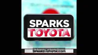 Get Ready for the Big One Sales Event at Sparks Toyota! 0% APR on Select New Toyotas