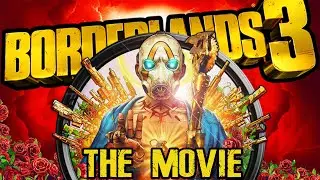 BORDERLANDS 3 | THE MOVIE