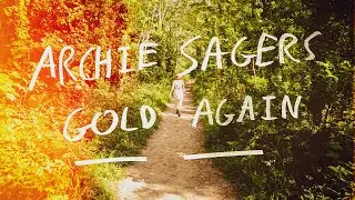 Archie Sagers - Gold Again (Official Music Video)