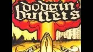 Dodgin' Bullets - We Will Not Be Stopped