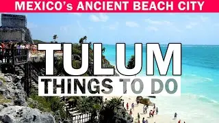 17 Best Things to do in Tulum Beach