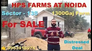 HPS Farms Noida Sector 135 | Ready-to-Move Branded Farm 1300 Sq Yds | Possession Before Christmas 🎄