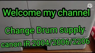Change Drum in Canon iR-2002/2004/2006/2206