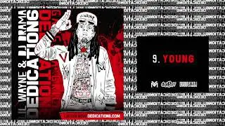 Lil Wayne - Young [Dedication 6] (WORLD PREMIERE!)