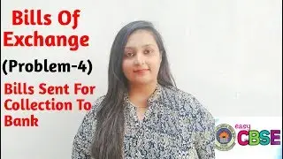 Bills Of Exchange||(Problem-4)||Bills sent for collection to bank.
