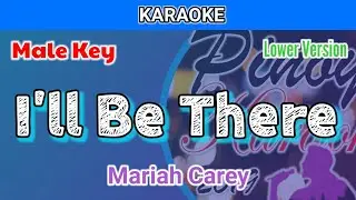 I'll Be There by Mariah Carey (Karaoke : Male Key : Lower Version)
