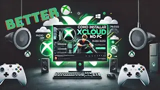 Como Baixar e Instalar o Better Xcloud no PC para Jogar Melhor