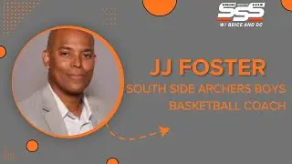 South Side Boys Basketball Coach JJ Foster Joins the Show!