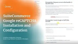 SuiteCommerce Google reCAPTCHA | Installation and Configuration Demo