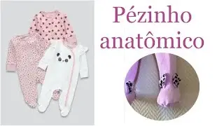 Como fazer macacão com pezinho anatômico