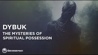 Dybuk: The Mysteries of Spiritual Possession and Evil Spirits