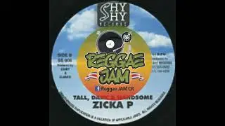 Zicka P - Tall, Dark & Handssome