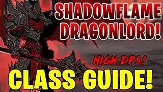 AQW - ShadowFlame DragonLord Class Guide (Enhancements, Class Skills, Combos, Soloing, Farming, PvP)