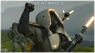 Let's Play Death Stranding - 05 - Great Waves