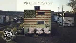 Trailer Trash | Evil Nines original music