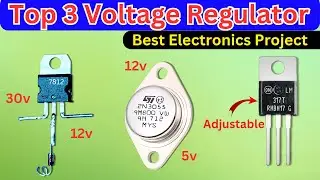 Top 3 Electronics Projects | Voltage Regulator