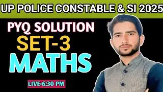 UP SI 2025 MATHS PYQ || SET-3 || UP POLICE CONSTABLE & UP SI 2025 MATHS SOLUTION || MATHS BY ALI SIR