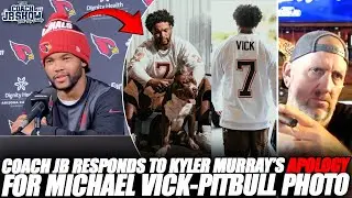 Coach JB RESPONDS To Kyler Murray's APOLOGY For Michael Vick-Pitbull Photo!