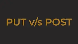 PUT v/s POST | HTTP Basics (3/7) | Ep3
