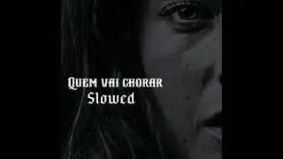 NSC - Quem Vai Chorar (Super Slowed)
