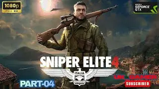 SNIPER ELITE 4 Gameplay Walkthrough  Campaign Part-04   (1080p HD 60fps PC ]
