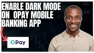 How to enable dark mode on Opay