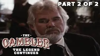 The Gambler III: The Legend Continues | PART 2 of 2 | FULL MOVIE | Kenny Rogers, Bruce Boxleitner