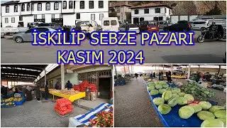İSKİLİP SEBZE PAZARI 2024 KASIM