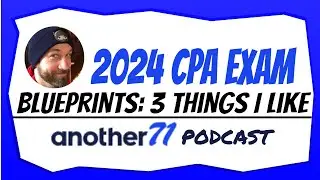 2024 CPA Exam Blueprints: 3 Things I Like 